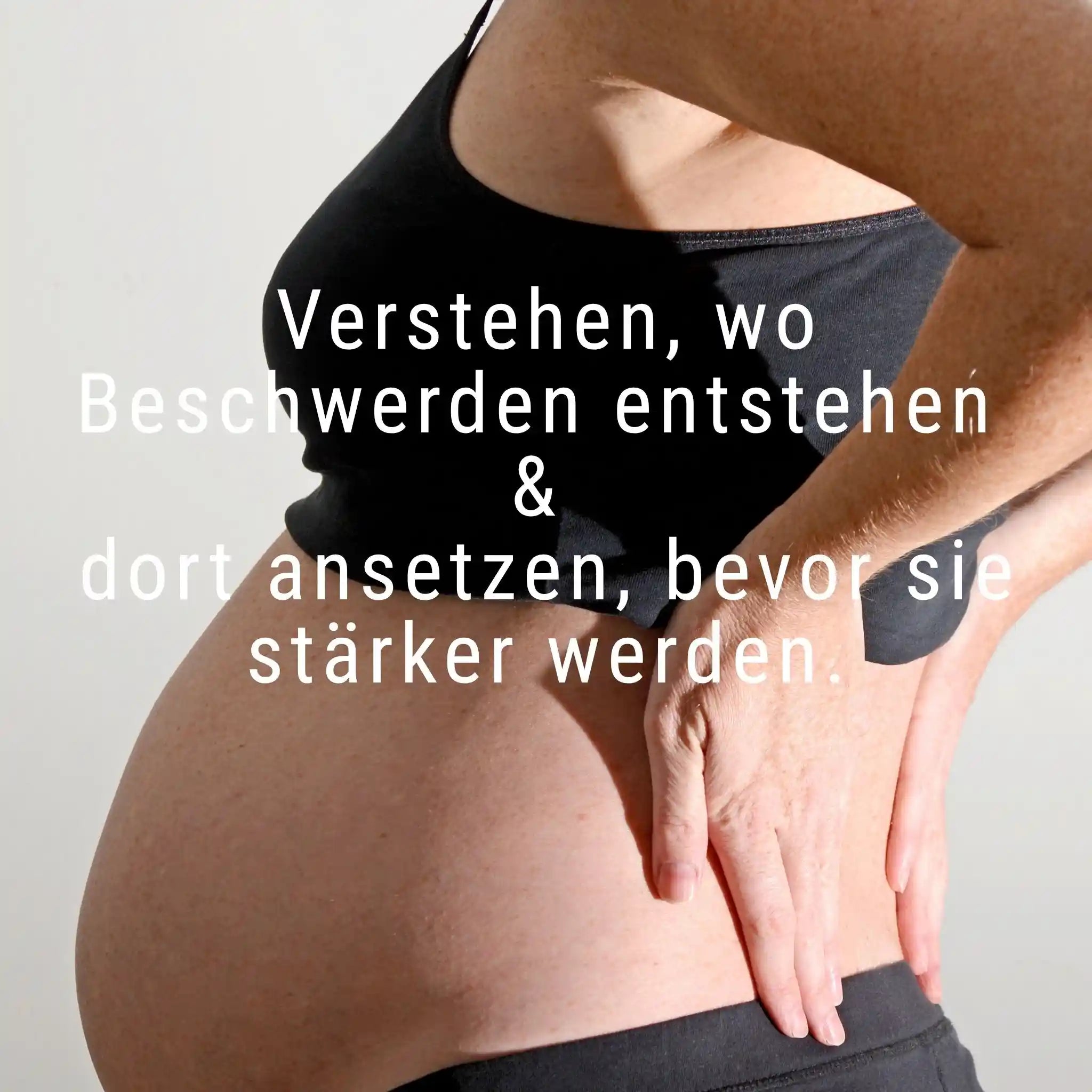 Verstehen, wo Beschwerden entstehen und dort ansetzen, bevor sie stärker werden.